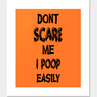 Don't Scare Me I Poop Easily Funny Halloween Posters and Art
